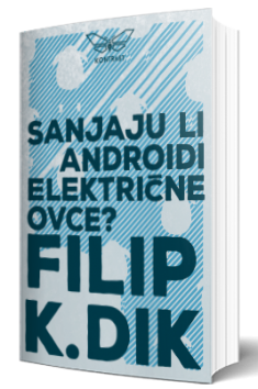 sanjaju li androidi električne ovce filip k dik