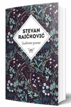 izabrane pesme stevana raičkovića stevan raičković