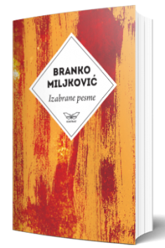 izabrane pesme branka miljkovića branko miljković