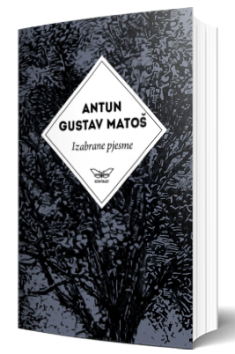 izabrane pjesme antuna gustava matoša antun gustav matoš