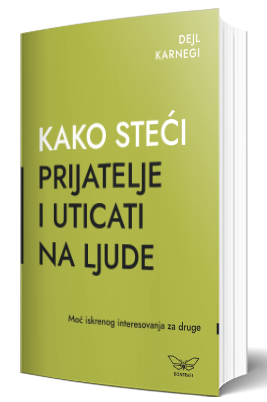 kako steći prijatelje i uticati na ljude dejl karnegi